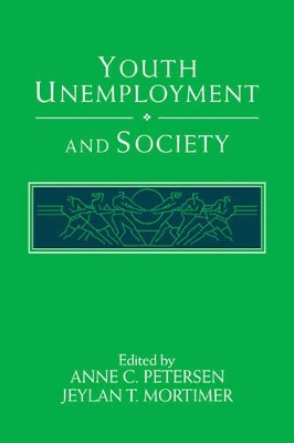 Youth Unemployment and Society by Anne C. Petersen