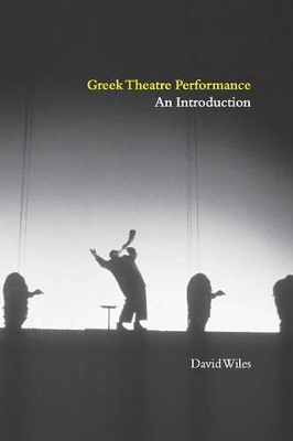 Greek Theatre Performance by David Wiles