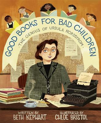 Good Books for Bad Children: The Genius of Ursula Nordstrom book