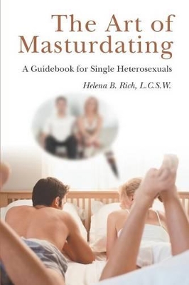 The Art of Masturdating: A Guidebook for Single Heterosexuals book
