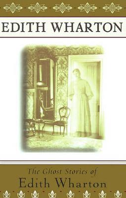 Ghost Stories of Edith Wharton by Edith Wharton