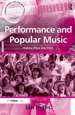 Performance and Popular Music by Ian Inglis
