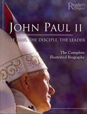 John Paul II: The Man, the Disciple, the Leader book