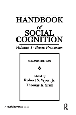 Handbook of Social Cognition by Robert S. Wyer, Jr.