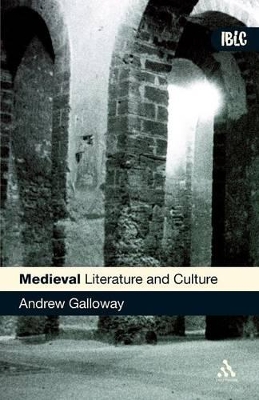 Medieval Literature and Culture by Andrew Galloway