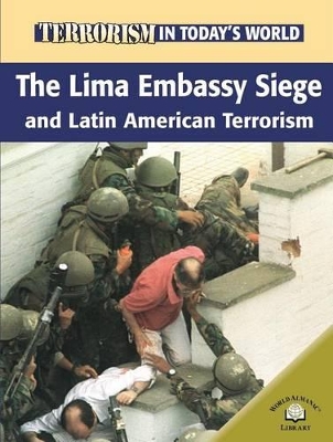Lima Embassy Siege and Latin American Terrorism book