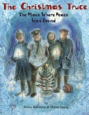 The Christmas Truce by Hilary Robinson