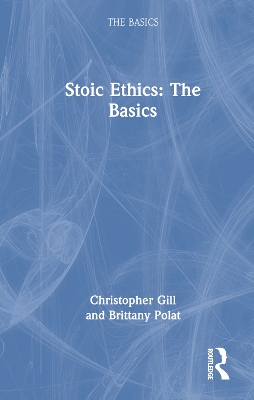 Stoic Ethics: The Basics book