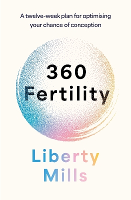 360 Fertility: A twelve-week plan for optimising your chance of conception book