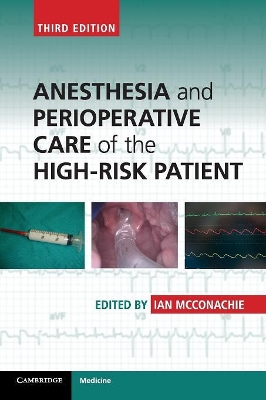 Anesthesia and Perioperative Care of the High-Risk Patient book