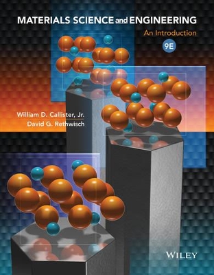 Materials Science and Engineering an Introduction 9E Binder Ready Version by William D. Callister, Jr.