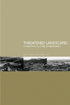 Threatened Landscapes: Conserving Cultural Environments by Bryn Green