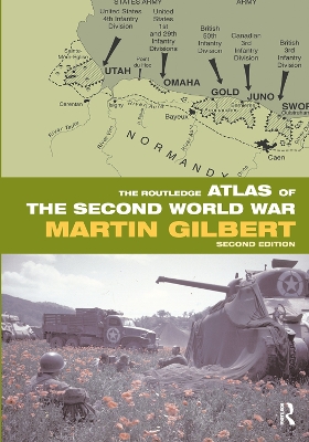 The The Routledge Atlas of the Second World War by Martin Gilbert