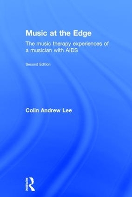 Music at the Edge: The Music Therapy Experiences of a Musician with AIDS book