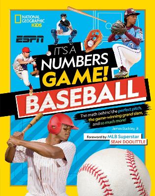 It's a Numbers Game! Baseball: The math behind the perfect pitch, the game-winning grand slam, and so much more! book