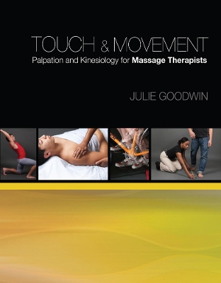 Touch & Movement: Palpation and Kinesiology for Massage Therapists book