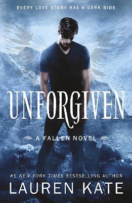 Unforgiven: Book 5 of the Fallen Series by Lauren Kate