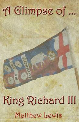 Glimpse of King Richard III by Matthew Lewis