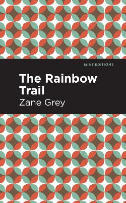 The Rainbow Trail by Zane Grey