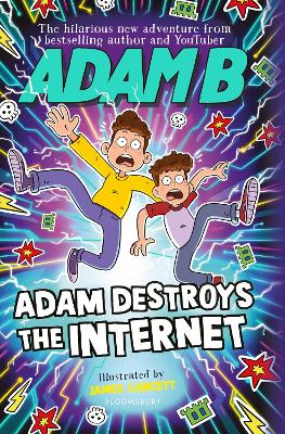 Adam Destroys the Internet by Adam Beales