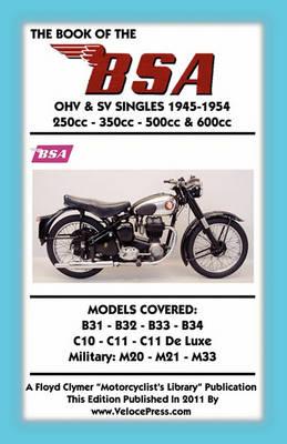 BOOK OF THE BSA OHV & SV SINGLES 1945-1954 250cc - 350cc - 500cc & 600cc book