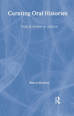 Curating Oral Histories by Nancy MacKay