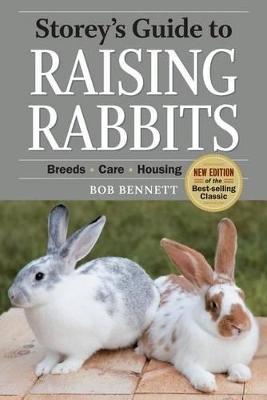 Storey's Guide to Raising Rabbits by Bob Bennett