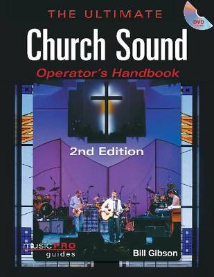 The Ultimate Church Sound Operator's Handbook book
