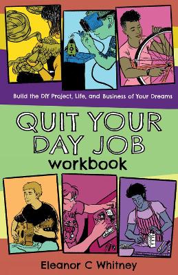 Quit Your Day Job Workbook book