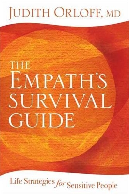 The Empath's Survival Guide by Judith Orloff