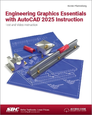 Engineering Graphics Essentials with AutoCAD 2025 Instruction: Text and Video Instruction book