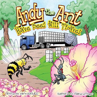 Andy the Ant: Have Bees Will Travel book