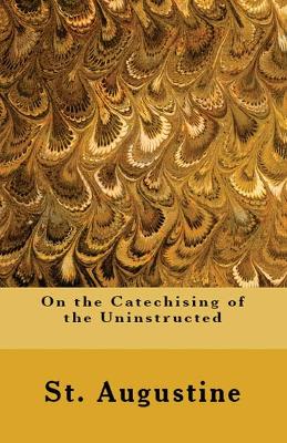 On the Catechising of the Uninstructed book