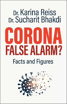 Corona, False Alarm?: Facts and Figures book