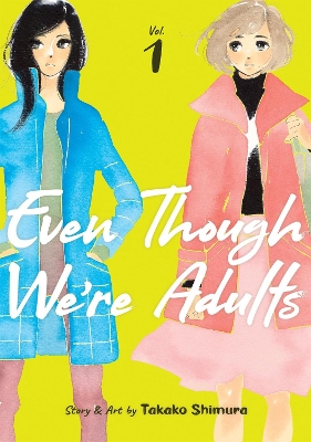 Even Though We're Adults Vol. 1 book