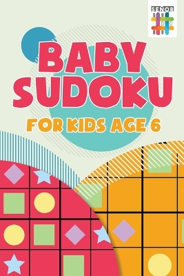 Baby Sudoku for Kids Age 6 book