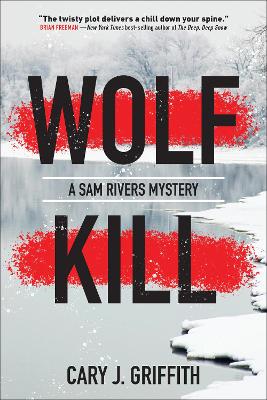 Wolf Kill: A Sam Rivers Mystery book