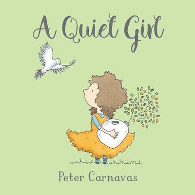 The A Quiet Girl by Peter Carnavas