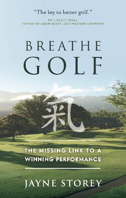 Breathe GOLF: The Missing Link to a Winning Performance book