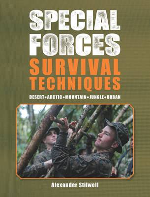 Special Forces Survival Techniques by Alexander Stilwell