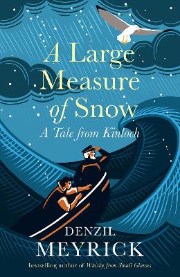 A Large Measure of Snow: A Tale From Kinloch book