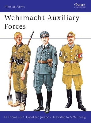 Wehrmacht Auxiliary Forces by Nigel Thomas