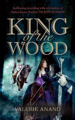 King of The Wood by Valerie Anand