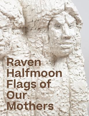 Raven Halfmoon: Flags of Our Mothers book