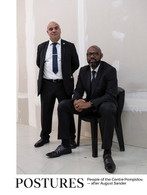 Florian Ebner & Andreas Langfeld: Postures: People of the Centre Pompidou--After August Sander book