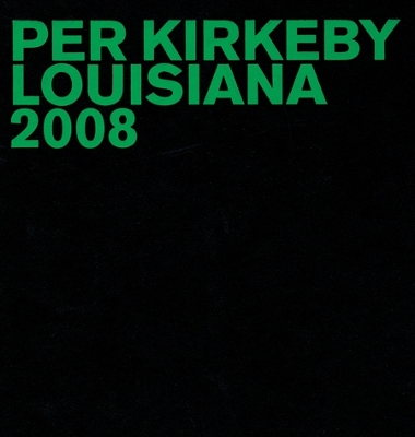 Per Kirkeby: Louisiana 2008: Louisiana 2008 book