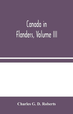 Canada in Flanders, Volume III book