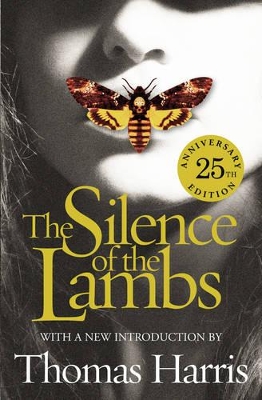 Silence Of The Lambs: 25th Anniversary Edition by Thomas Harris