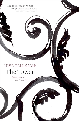 The Tower: Tales from a Lost Country by Uwe Tellkamp