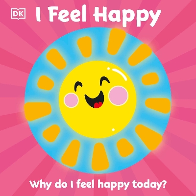 First Emotions: I Feel Happy book